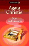 Dom nad kanałem - Agatha Christie