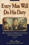 Every Man Will Do His Duty: An Anthology of Firsthand Accounts from the Age of Nelson - 