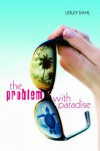The Problem with Paradise - Lesley Dahl