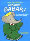 Bonjour, Babar!: The Six Unabridged Classics by the Creator of Babar - Jean de Brunhoff, Kevin Henkes