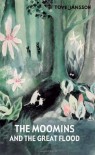 The Moomins and the Great Flood  - Tove Jansson, David McDuff