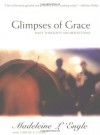 Glimpses of Grace: Daily Thoughts and Reflections - Madeleine L'Engle, Carole F. Chase
