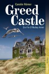 Greed Castle: Ein Fin O'Malley Krimi - Carolin Römer