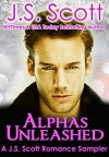 Alphas Unleashed: A J. S. Scott Romance Sampler - J. S. Scott