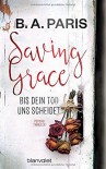 Saving Grace - Bis dein Tod uns scheidet: Psychothriller - R B Paris, Wulf Bergner