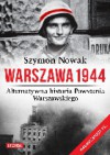 Warszawa 1944. Alternatywna historia Powstania Warszawskiego - Szymon Nowak