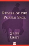 Riders of the Purple Sage - Zane Grey