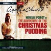 The Adventure of the Christmas Pudding: A BBC Radio 4 Full-Cast Dramatisation - Agatha Christie