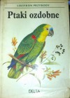 Ptaki ozdobne - Stanislav Chvapil