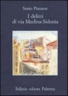 I delitti di via Medina-Sidonia - Santo Piazzese