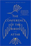 The Conference of the Birds - Sholeh Wolpe, Attar