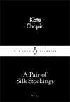 A Little Black Classics Pair of Silk Stockings - Kate Chopin