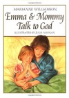 Emma and Mommy Talk to God - Marianne Williamson