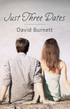 Just Three Dates - David Burnett