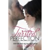 Twisted perfection  - Abbi Glines