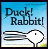 Duck! Rabbit! - Amy Krouse Rosenthal, Tom Lichtenheld