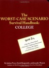 The Worst-Case Scenario Survival Handbook: College - Jennifer Worick, David Borgenicht, Joshua Piven