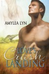 Love's Crash Landing - Amylea Lyn