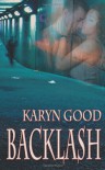 Backlash - Karyn Good