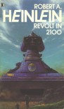 Revolt in 2100 - Robert A. Heinlein