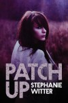 Patch Up - Stephanie Witter