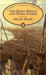 The Happy Prince and Other Stories - Oscar Wilde