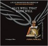 All's Well That Ends Well - Arkangel Cast, Samuel West, Emily Woof, William Shakespeare