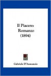 Il Piacere: Romanzo (1894) - Gabriele D'Annunzio