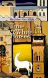 Time of White Horses - Ibrahim Nasrallah, إبراهيم نصر الله, Nancy Roberts