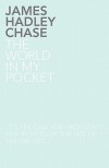 The World in My Pocket - James Hadley Chase