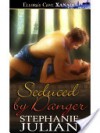 Seduced by Danger - Stephanie Julian