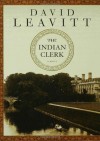 The Indian Clerk - David Leavitt