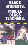 Black Students. Middle Class Teachers. - Jawanza Kunjufu