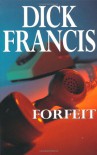 Forfeit - Dick Francis