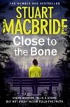 Close to the Bone (Logan McRae, Book 8) - Stuart MacBride