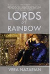 Lords of Rainbow - Vera Nazarian