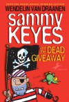 Sammy Keyes and the Dead Giveaway - Wendelin Van Draanen