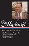 Ross Macdonald: Four Novels of the 1950s: (Library of America #264) - Ross Macdonald, Tom Nolan