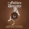 The Golden Dynasty - Audible Studios, Kristen Ashley, Tillie Hooper
