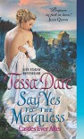 Say Yes to the Marquess - Tessa Dare