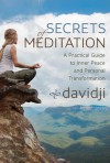 Secrets of Meditation: A Practical Guide to Inner Peace and Personal Transformation - davidji