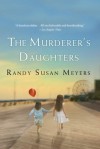 The Murderer's Daughters - Randy Susan Meyers