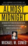 Almost Midnight: An American Story of Murder and Redemption (St. Martin's True Crime Library) - Michael W. Cuneo