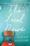 The Local News - Miriam Gershow