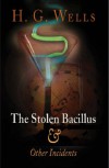 The Stolen Bacillus and Other Incidents - H.G. Wells