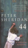 44 - a Dublin Memoir - Peter Sheridan