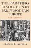 The Printing Revolution in Early Modern Europe - Elizabeth L. Eisenstein