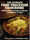 The Ultimate Food Processor Cookbook - Consumer Guide