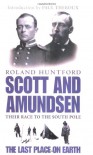 Scott And Amundsen - Roland Huntford