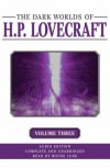 The Dark Worlds of H.P. Lovecraft, Vol 3 - H.P. Lovecraft, Wayne June